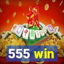 555 win